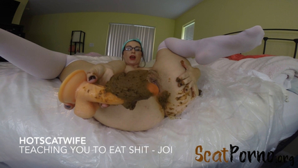 HotScatWife - Teaching you to eat SHIT – Jerkoff Instructional P1