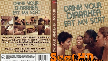 Latifa, Nana, Lizandra, Karla - Drink your Diarrhea, Eat my Scat